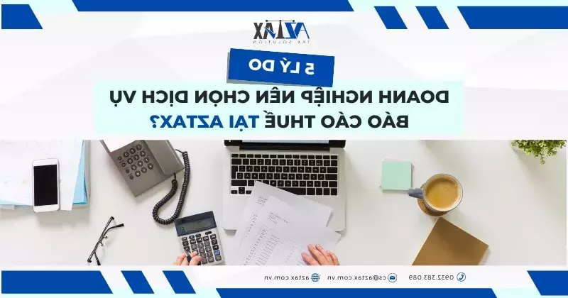 5 lợi ích khi thuê dịch vụ báo cáo thuế trọn gói tại Đồng Nai cho doanh nghiệp SME
