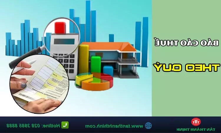 Báo cáo thuế theo quý tại Đồng Nai: Hướng dẫn và dịch vụ