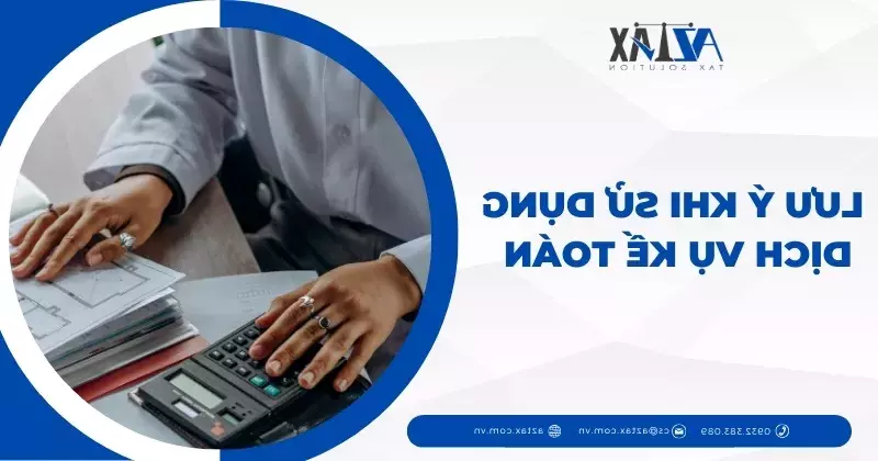 Lưu ý quan trọng khi thuê dịch vụ kế toán tại Đồng Nai: cấp phép, hợp đồng, bảo mật, tương tác