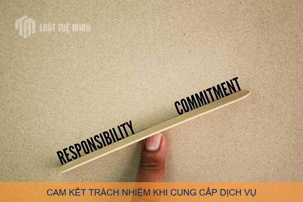 Cam kết trách nhiệm khi cung cấp dịch vụ