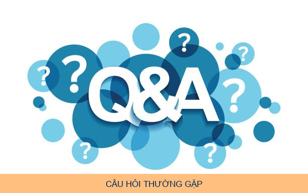 Câu hỏi thường gặp