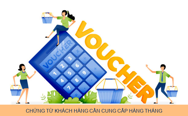 Chứng từ khách hàng cần cung cấp hàng tháng