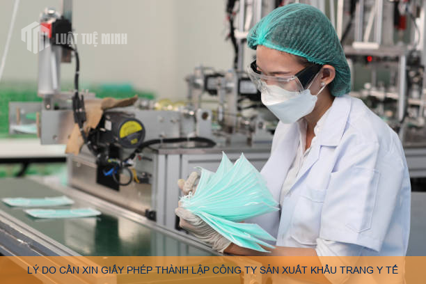Lý do cần xin giấy phép thành lập công ty sản xuất khẩu trang y tế