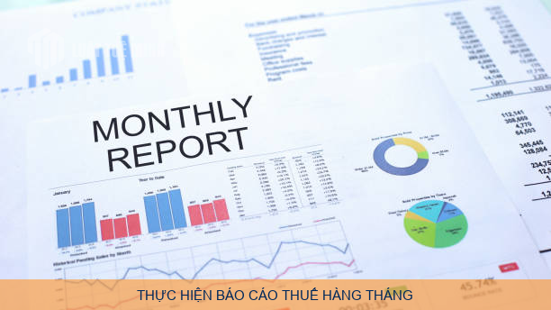 Thực hiện báo cáo thuế hàng tháng