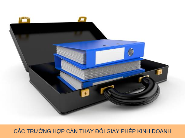 Các trường hợp cần thay đổi giấy phép kinh doanh