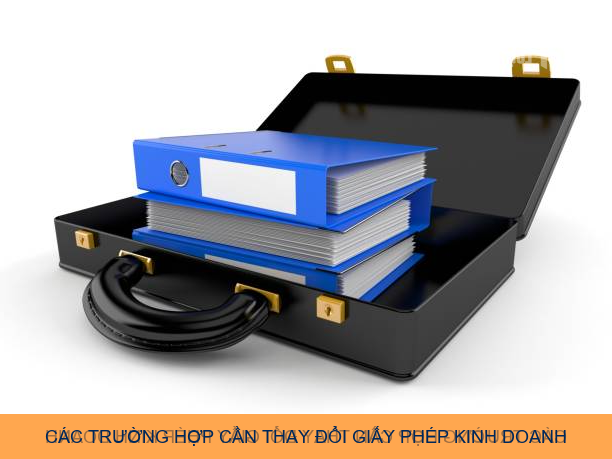 Các trường hợp cần thay đổi giấy phép kinh doanh